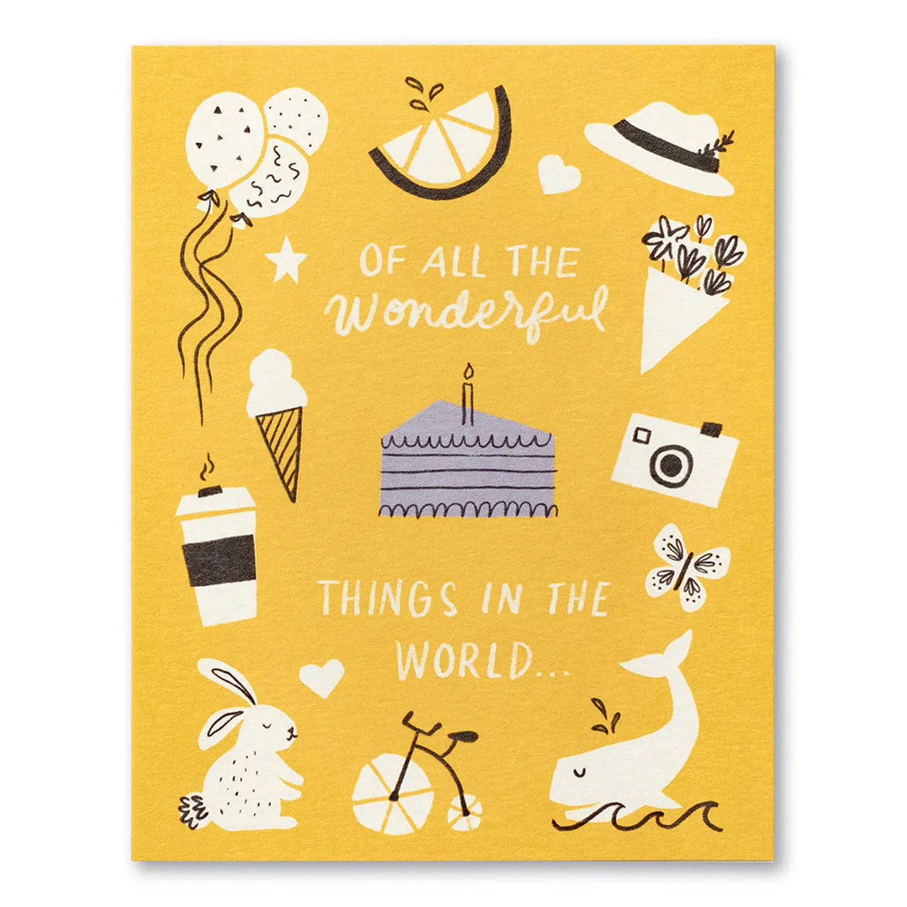 Birthday Card – Of All The Wonderful Things In The World …